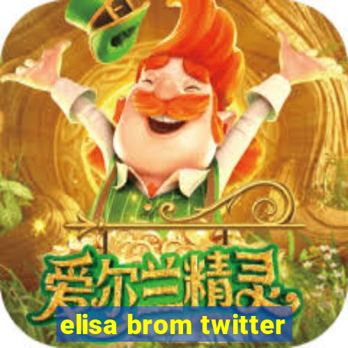 elisa brom twitter